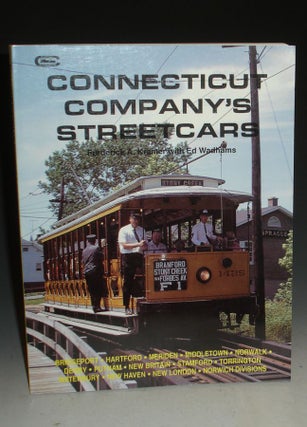 Item #000124 Connecticut Company's Streetcars. Frederick A. Kramer, With Ed Wadhams
