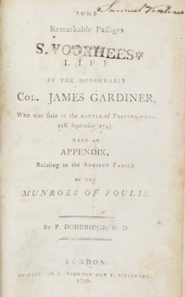 Some Remarkable Passages in the Life of the Honourable Col. James Gardiner who was slain at the battle of Preston-Pans 21st September 1745