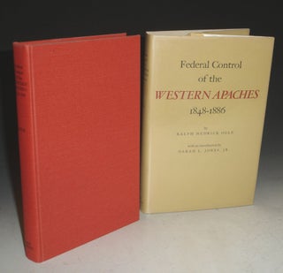 Item #000237 Federal Control of the Western Apaches 1848-1886. Ralph Hedrick Ogle