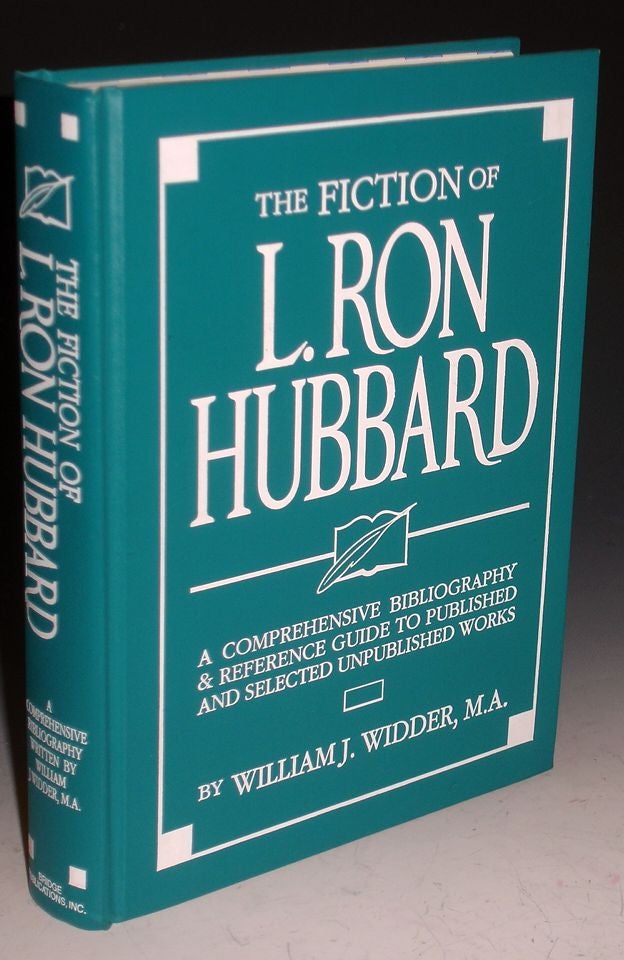 Item #000312 Fiction of L. Ron Hubbard, a Comprehensive Bibliography & Reference Guide to Published and Selected Unpublished Works. William J. Widder.