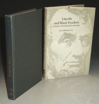 Item #000398 Lincoln and Black Freedom: a Study in Presidential Leadership. LaWanda Cox