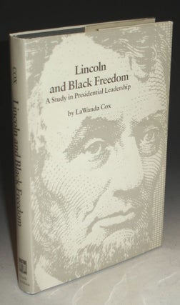 Lincoln and Black Freedom: a Study in Presidential Leadership