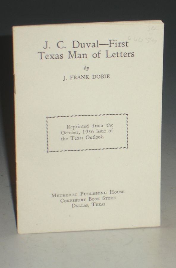 Item #000547 J.C. Duval-First Texas Man of Letters. J. Frank Dobie.