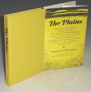 The Plains, Being No Less Than a Collection of Veracious Memoranda Taken During the Expedition of Exploration in the Year 1845, from the Western Settlements of Missouri to the Mexican Border, from Bent's Fort on the Arkansas to Fort Gibson, Via ....