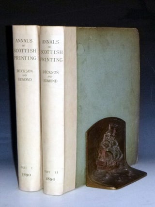 Item #000657 Annals of Scottish Printing from the Introduction of the Art in 1507 to the...