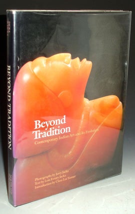 Item #000925 Beyond Tradition, Contemporary Indian Art and Its Evolution. Lois Essary Jacka,...