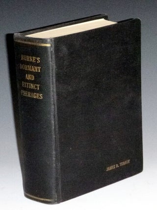 Item #000949 A Genealogical History of the Dormant, Abeyant, Forfeited, and Extinct Peerages of...