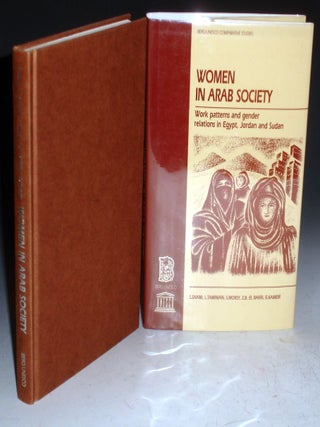 Women in Arab Society, Work Patterns and Gender Relations in Egypt, Jordan and Sudan
