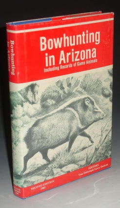 Bowhunting in Arizona Including Records of Game Animals