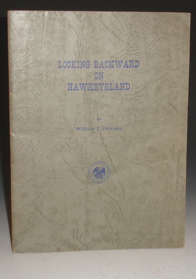 Item #001942 Looking Backward on Hawkeyeland. William J. Petersen.