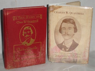 CHARLES W. QUANTRELL: A TRUE STORY OF GUERILLA WARFARE