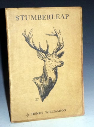 Item #002040 Stumberleap : A Story Taken from Old-Stag. Henry Williamson