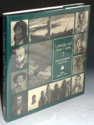 Lobsticks and Stone Cairns, Human Landmarks in the Arctic