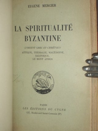 La Spiritualite Byzantine, L'Orient Grec et Chretien Attiques, Thessalie, Macedoine, Salonique, Le Mont Athos
