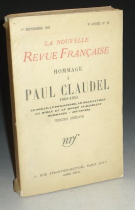 Item #002256 La Nouvelle Revue Francaise: Hommage a Paul Claudel 1868-1955, Le Poet, Le...