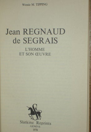 Jean Regnaud De Segrais l'Homme et Son Oeuvre