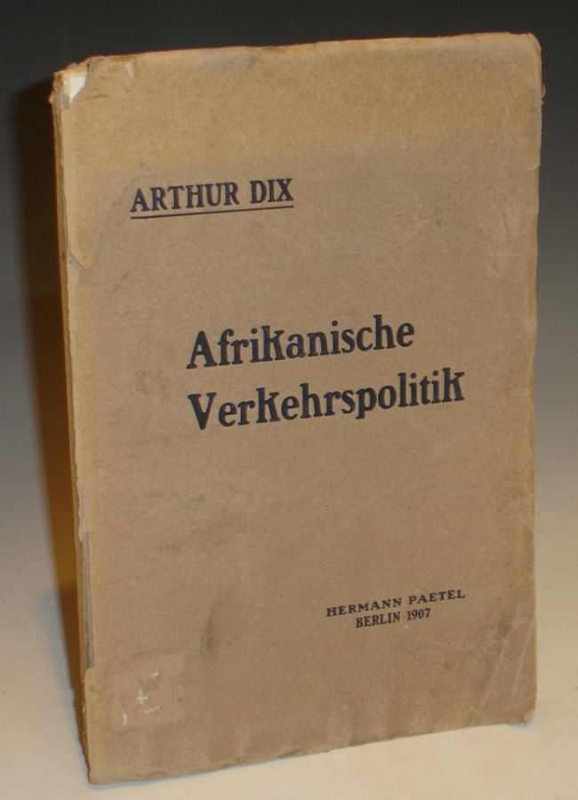 Item #002559 AFRIKANISCHE VERKEHRSPOLITIK. Arthur Dix.