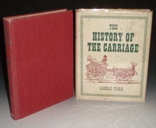 Item #003024 History of the Carriage. Laszlo Tarr