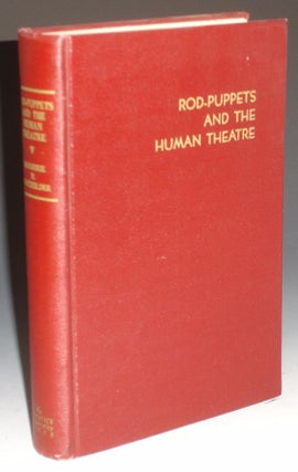 Item #003091 Rod-Puppets and the Human Theater. Marjorie H. Batchelder