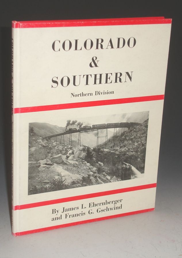 Item #003092 Colorado and Southern Northern Division. James L. And Francis G. Gschwind Ehernberger.