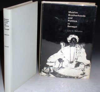 Item #003176 Muslim Brotherhoods and Politics in Senegal. Lucy C. Behrman