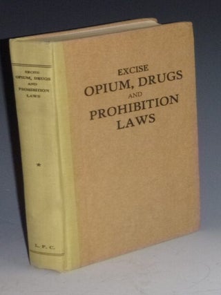 Item #003619 Excise Opium, Drugs and Prohibition Laws. M. Anwar Khokhar