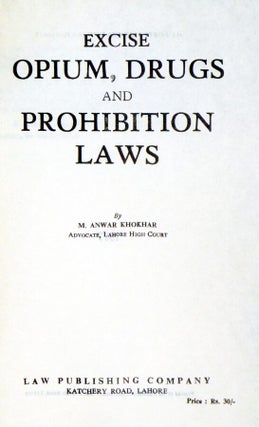 Excise Opium, Drugs and Prohibition Laws