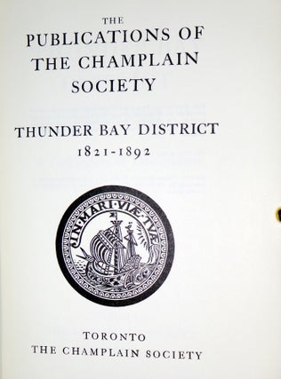 PUBLICATIONS OF THE CHAMPLAIN SOCIETY THUNDER BAY DISTRICT 1821-1892 A COLLECTION OF DOCUMENTS