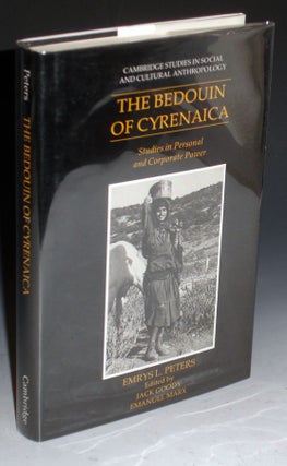 Item #004273 The Bedouin of Cyrenaica. Studies in Personal and Corporate Power. Emrys L. Peters