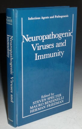 Item #004491 Neuropathogenic Viruses and Immunity. Steven Specter, Mauro Bendinelli, Herman Friedman