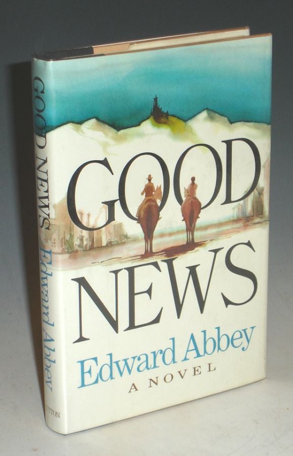 Item #004818 Good News. Edward Abbey.