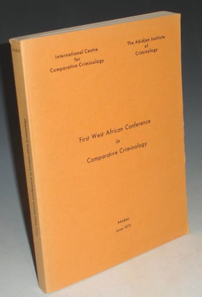 Item #004875 First West African Conference in Comparative Criminology. Denis Szabo