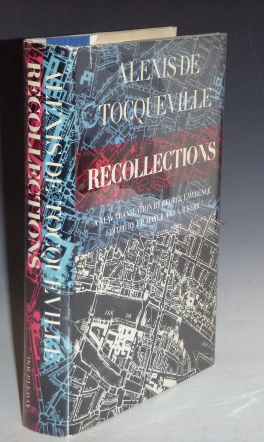 Item #005569 Recollections. Alexis De Tocqueville, George Lawrence, J. P. Mayer.