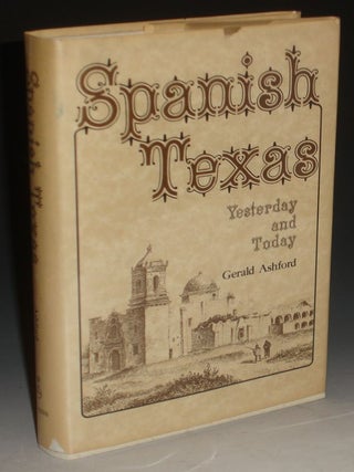 Spanish Texas: Yesterday and Today.