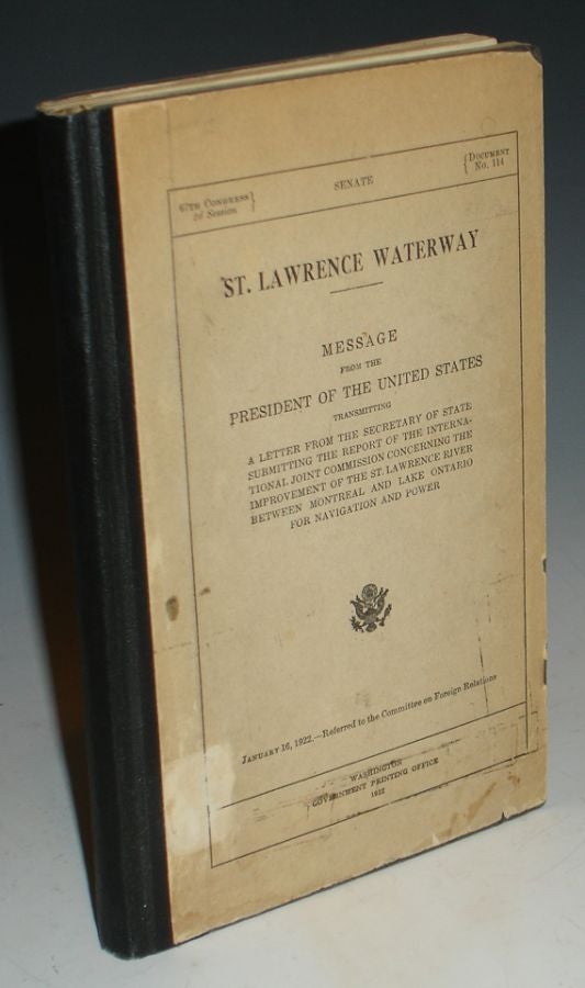 Item #005722 St. Lawrence Waterway, Message from the President of the United States Transmitting a Letter from the Secretary of State Submitting the Report of the International Joint Commission Concerning the Improvement of the St. Lawrence River. U S. Senate.