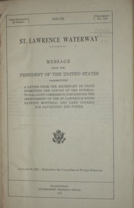 St. Lawrence Waterway, Message from the President of the United States Transmitting a Letter from the Secretary of State Submitting the Report of the International Joint Commission Concerning the Improvement of the St. Lawrence River ....