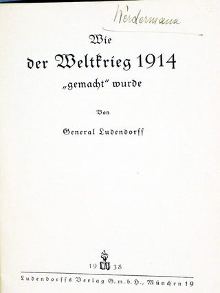 WIE DER WELTKRIEG 1914 "GEMACHT" WURDE