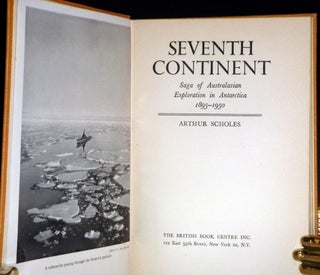 Seventh Continent, Saga of Australasian Exploration in Antarctica 1895-1950