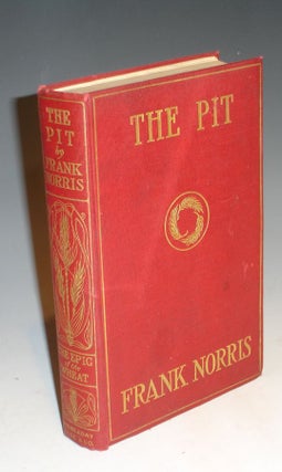 Item #006302 The Pit. A Story of Chicago. Frank Norris