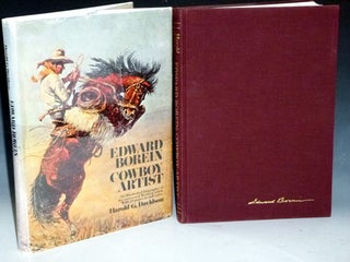 Item #006980 Edward Borein -- Cowboy Artist: The Life and Works of John Edward Borien 1872-1945....