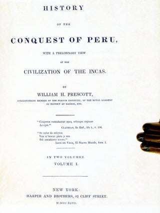 History of the Conquest of Peru, with a Preliminary View of the Civilization of the Incas. (2 Volumes)