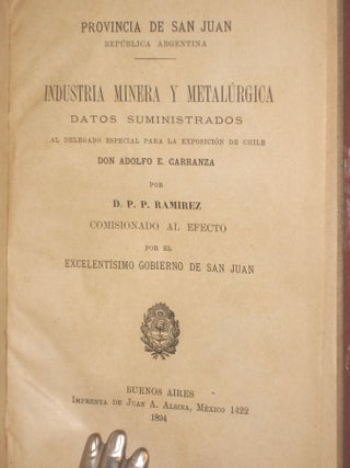 Provincia De San Juan / Industria Minera y Metalurgica. Datos suministrados/ al Delegado Especial Para La Exposicion De Chile