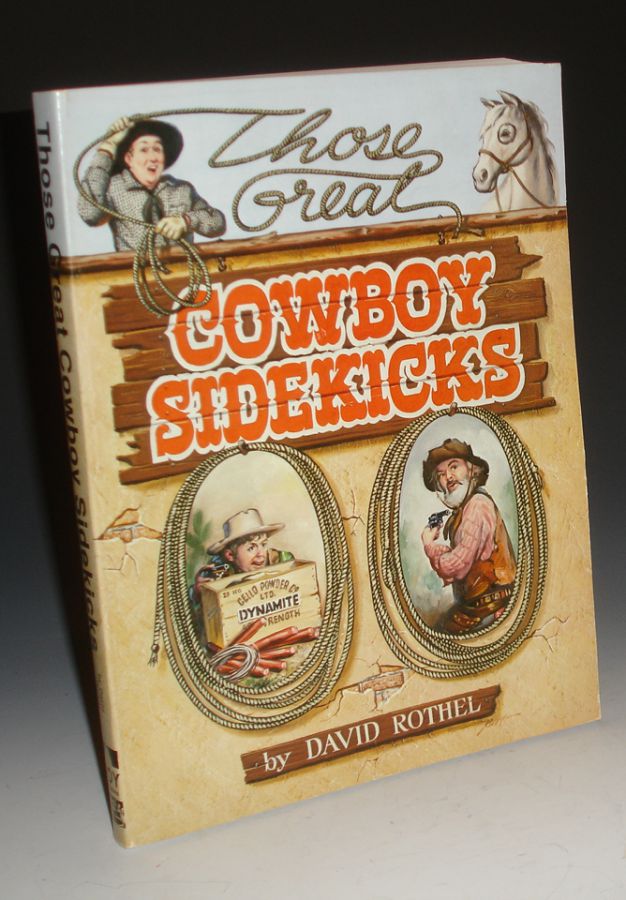 Item #007989 Those Great Cowboy Sidekicks. David Rothel.
