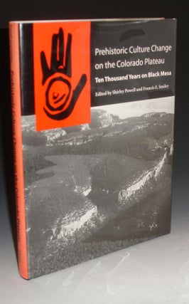 Prehistoric Culture Change on the Colorado Plateau, Ten Thousand Years on Black Mesa