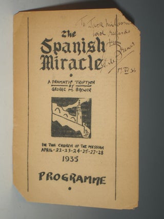 Item #008268 The Spanish Miracle; a Dramatic Triptych. George M. Brewer