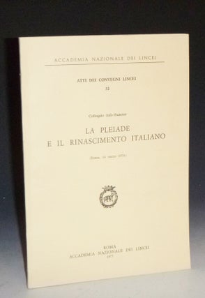 Item #008319 La Pleiade e Il Rinascimento Italiano