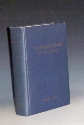 Item #008680 ANGLICAN CHURCH IN NEW JERSEY. Nelson Burr
