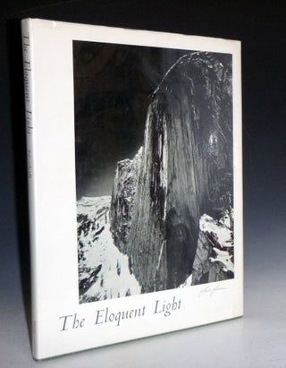 Item #008894 Ansel Adams: The Eloquent Light. Nancy Newhall, Ansel Adams