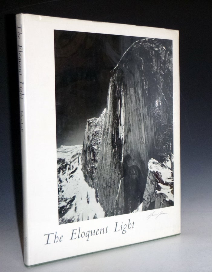 Item #008894 Ansel Adams: The Eloquent Light. Nancy Newhall, Ansel Adams.