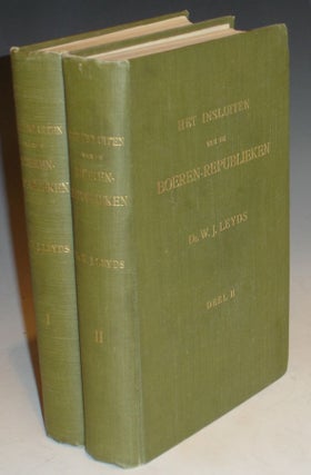 Item #009469 Het Insluiten Van De Boeren-Republieken, in 2 Volumes. Willem Johannes Leyds,...